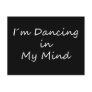 I´m Dancing in My Mind Post Cards