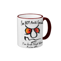 I’m Not Anti-Social (1) Coffee Mug