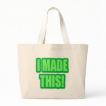 I Made This Tote Bags