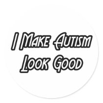 I Make Autism Look Good