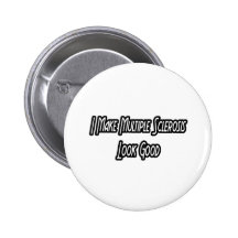 I Make MS Look Good Pin