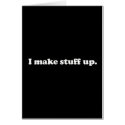 I Make Stuff Up Pathelogical Liar Lying Face cards