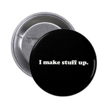 I Make Stuff Up Pathelogical Liar Lying Face Pin