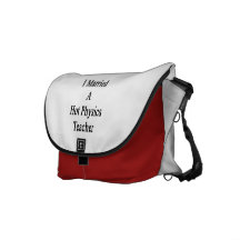 I Married A Hot Physics Teacher Courier Bag