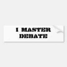 I Master Debate Bumper Sticker