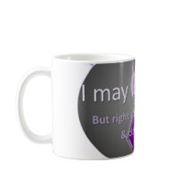 I May Look Great Mug