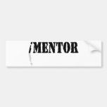 I Mentor Bumper Sticker