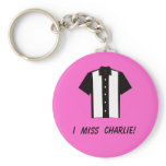I miss Charlie keychain