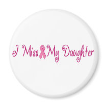 I Miss My Daughter Fridge Magnet