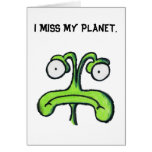 I MISS MY PLANET blank greeting card cards