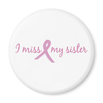 I miss my sister 2 refrigerator magnet