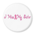 I Miss My Sister magnets