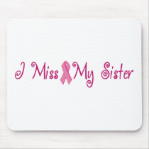 I Miss My Sister Mouse Mats