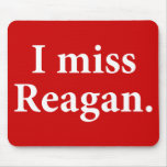 I Miss Reagan mousepads