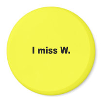 I miss W Magnet