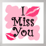 I miss you posters