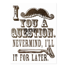 I Moustache a Question Postcards