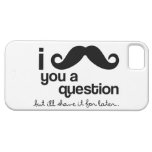 I Moustache you a Question