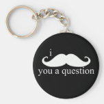 I Moustache You A Question Keychain