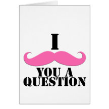 I Moustache You A Question Pink Moustache Greeting Card