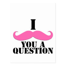 I Moustache You A Question Pink Moustache Post Card