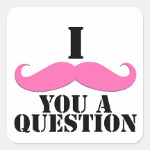 I Moustache You A Question Pink Moustache Square Sticker