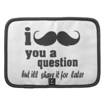 I moustache you a question planners