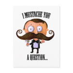 I Moustache You A Question... postcards