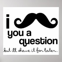 i moustache you a question poster