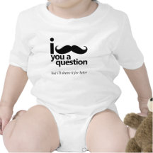 I Moustache You a Question Tshirts