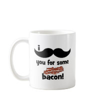 I moustache you for some bacon coffee mugs