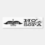 I Moustache You Not To Support SOPA Bumper Sticker
