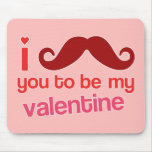 i moustache you to be my valentine mousepads