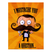 I Mustache You A Question... Post Cards