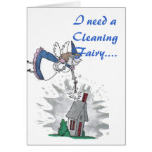 I need a Cleaning Fairy.... Greeting Card