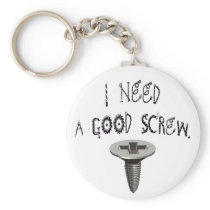 I Need a Good Screw Key Chain