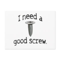 I Need a Good Screw Postcard