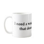 I need a way to be pretentious that doesn't .... mug