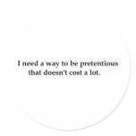 I need a way to be pretentious that doesn't .... stickers