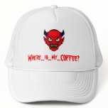 I NEED COFFEE NOW!!! HAT