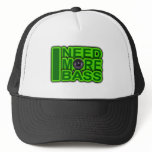 I NEED MORE BASS green -Dubstep-DnB-Hip Hop-Crunk Trucker Hat