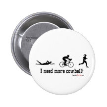 I need more cowbell t-shirt pin