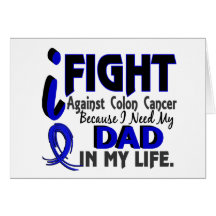 I Need My Dad Colon Cancer Greeting Cards