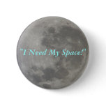 "I Need My Space!" button