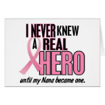 I Never Knew A Real Hero NANA (Breast Cancer) cards