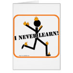 I never learn! cards