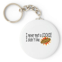I Never Met A Cookie I Didn't Like Keychains