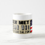 I Never Met A Veteran Who Fought For Socialism Mugs
