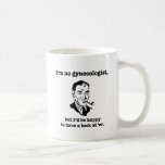 I No Gyno Coffee Mug