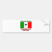 I Often Cook With Wine Bumper Stickers